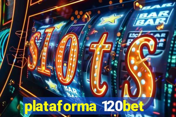 plataforma 120bet